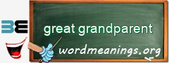 WordMeaning blackboard for great grandparent